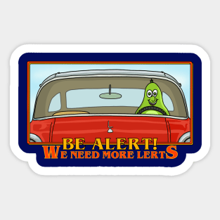 Be alert! We need more alerts! Sticker